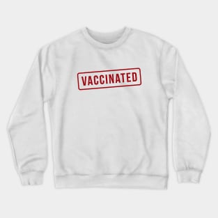 Vaccinated Stamp Crewneck Sweatshirt